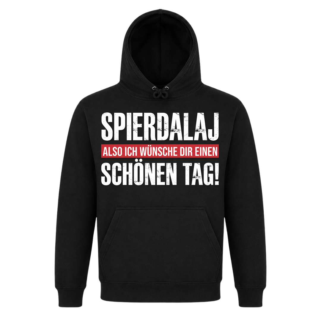 Spierdalaj Schönen Tag Unisex Hoodie in Schwarz – Vorderseite – polnischer Spruch