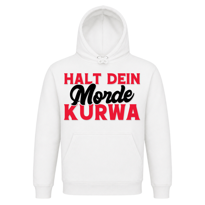 Halt dein Morde Kurwa Unisex Hoodie in Weiß – Vorderseite – polnischer Spruch