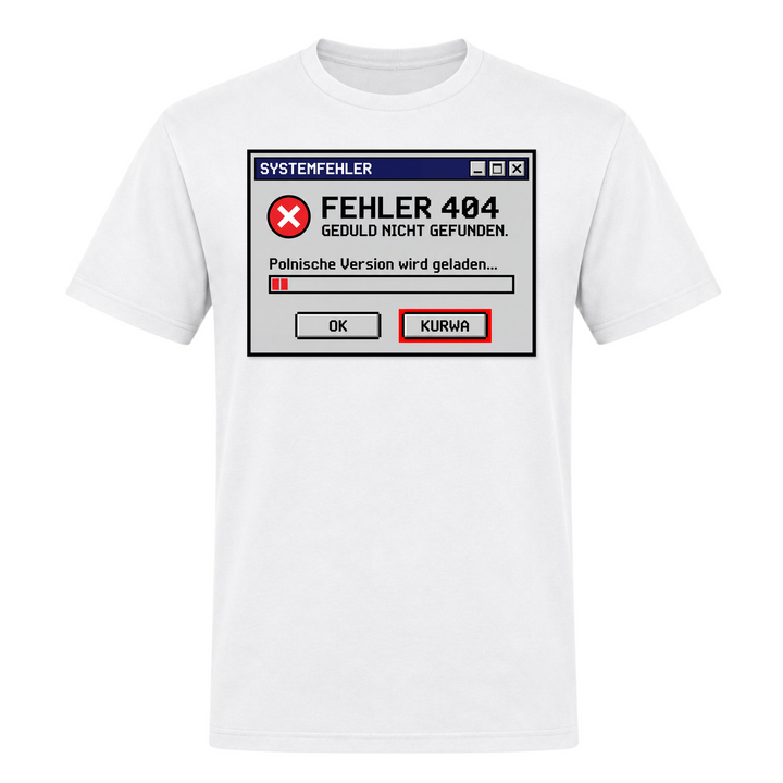 Systemfehler Kurwa Unisex T-Shirt in Weiß – Vorderseite – polnischer Spruch