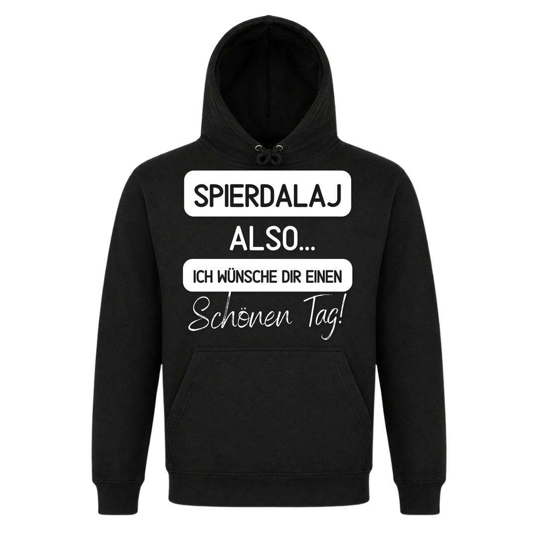 Spierdalaj Also Schönen Tag Premium Unisex Hoodie in Schwarz – Vorderseite – polnischer Spruch
