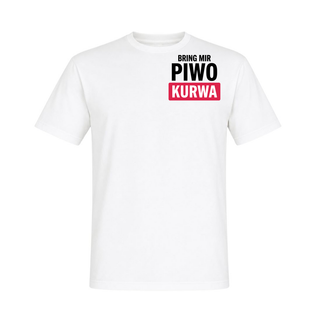 Bring mir Piwo Kurwa Unisex T-Shirt in Weiß – Vorderseite – polnischer Spruch