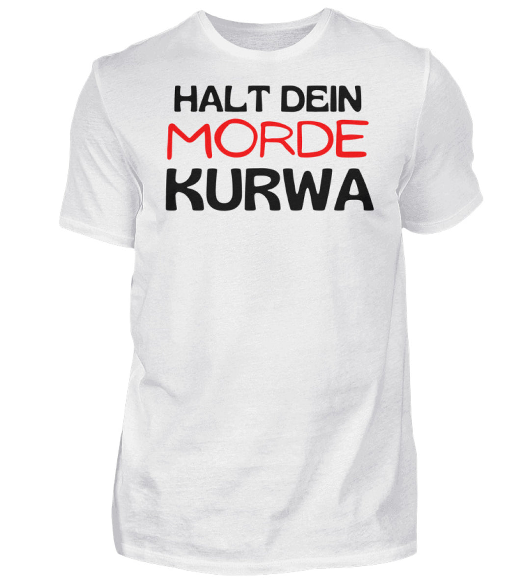 Halt dein Morde   - Herren Shirt
