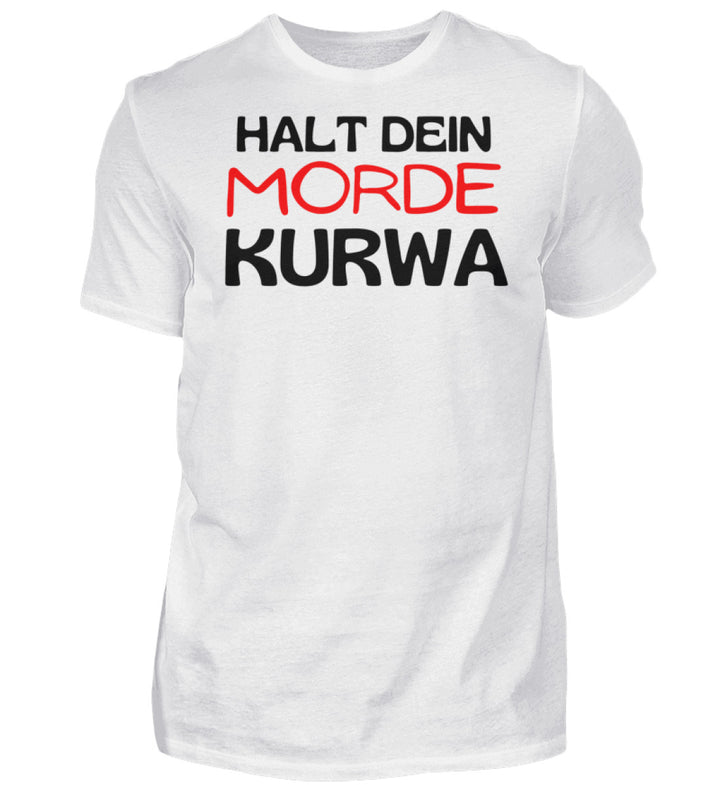 Halt dein Morde   - Herren Shirt