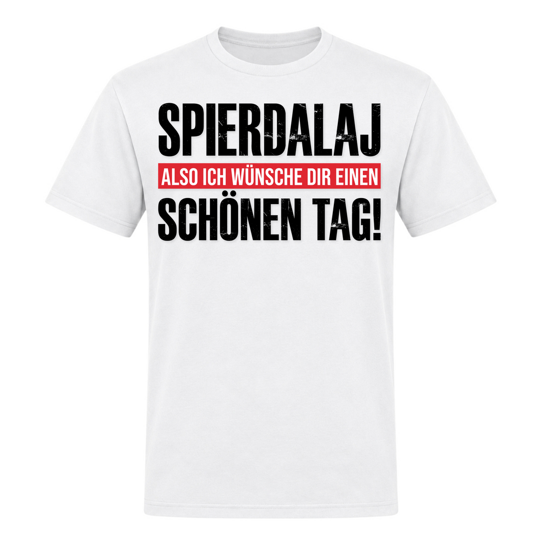 Spierdalaj Schönen Tag Unisex T-Shirt in Weiß – Vorderseite – polnischer Spruch