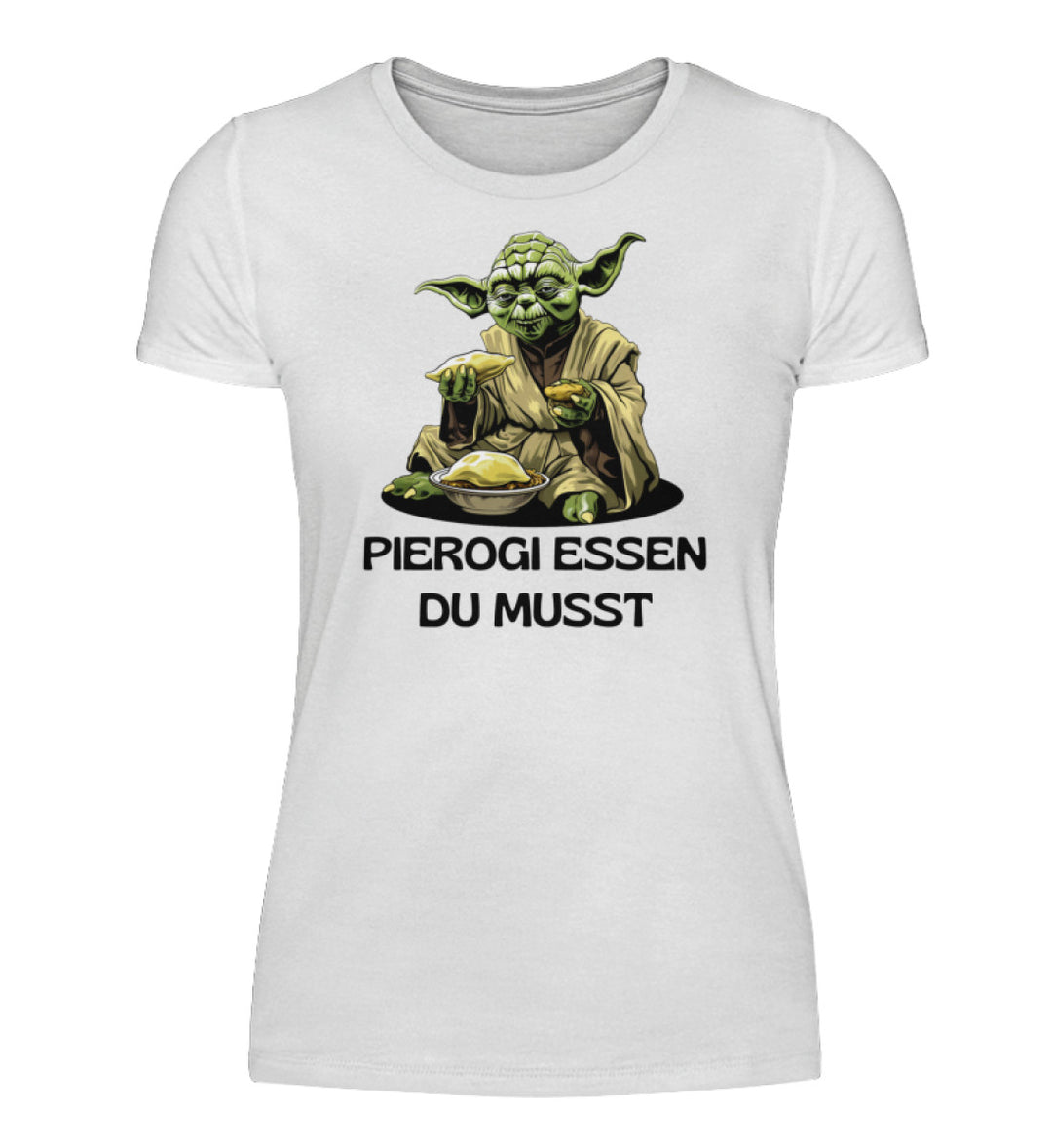 Pierogi essen du musst   - Damenshirt