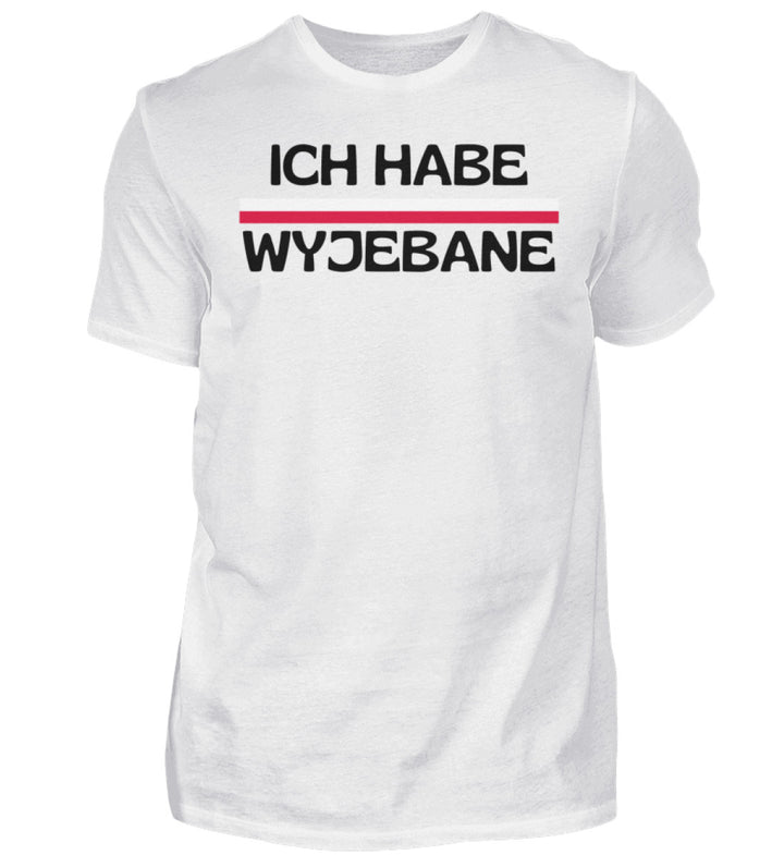 Ich habe wyjebane  - Herren Shirt