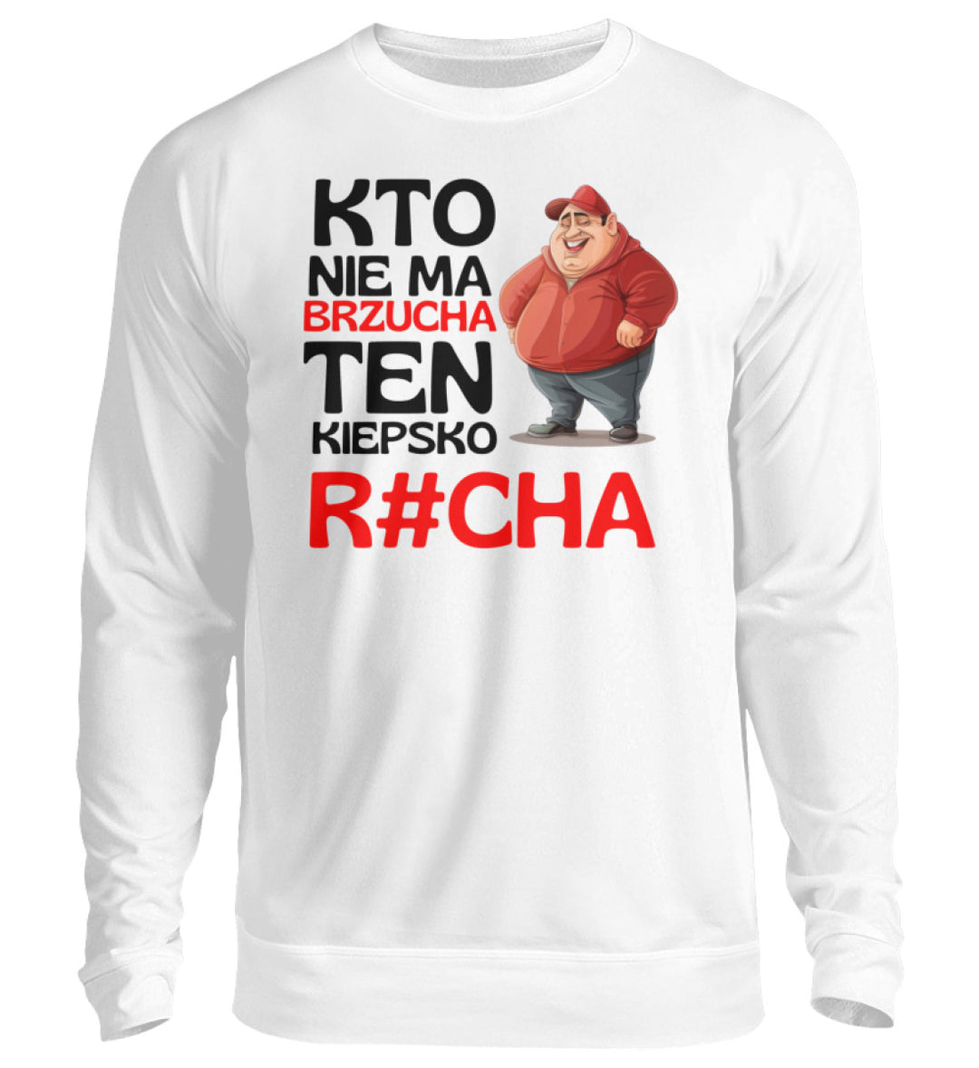 Kto nie ma Brzucha  - Unisex Pullover