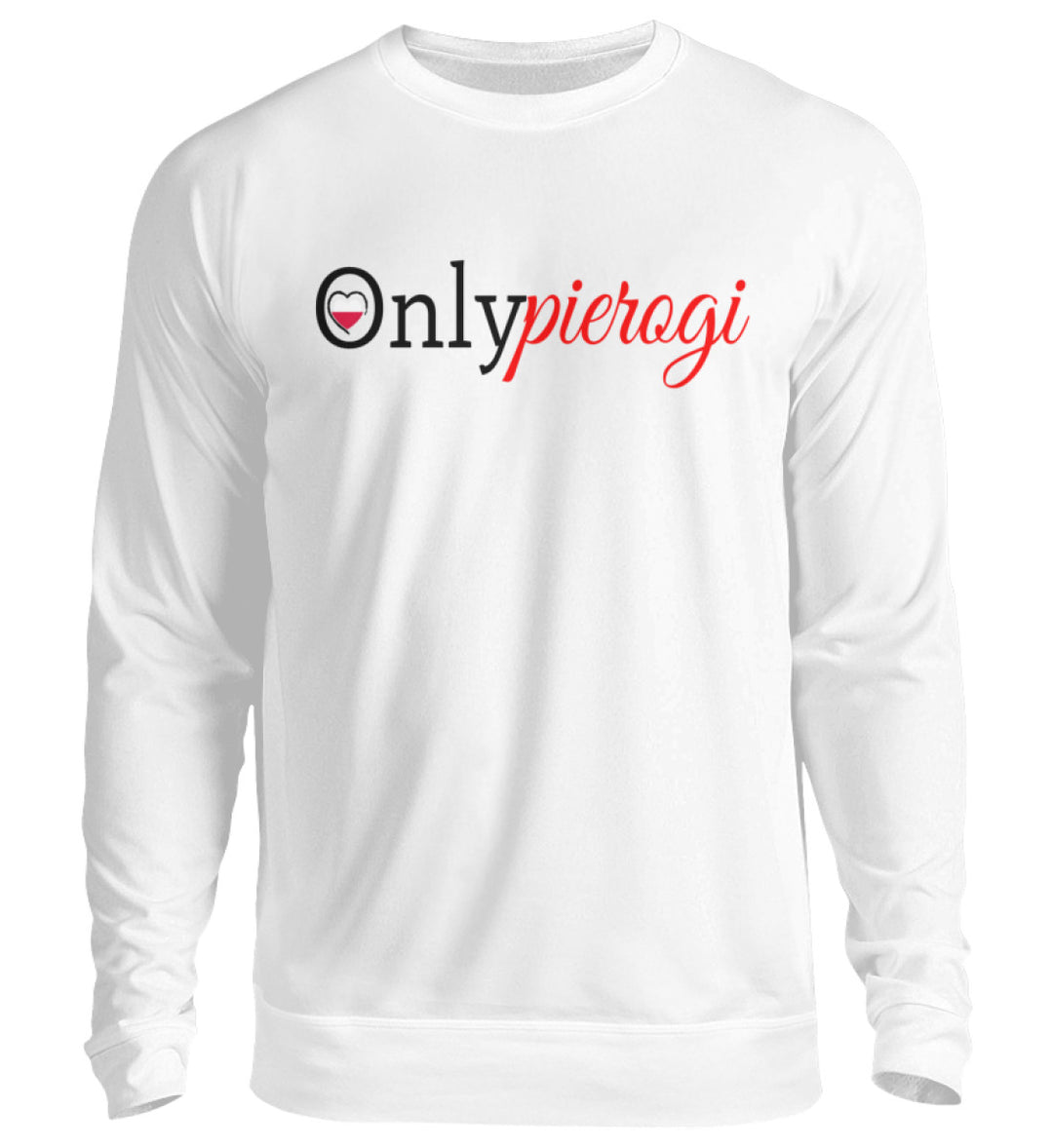 Only Pierogi  - Unisex Pullover