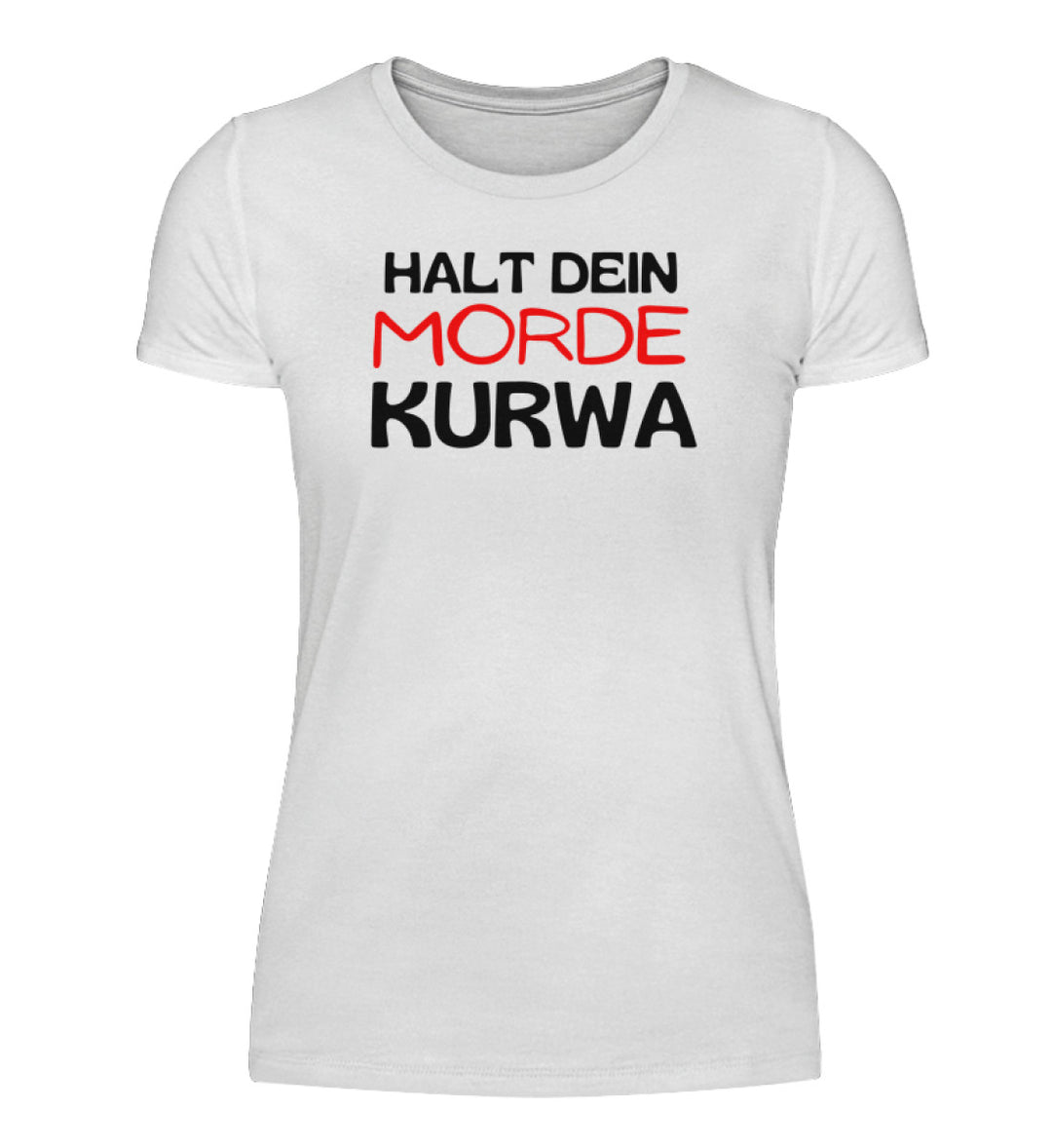 Halt dein Morde   - Damenshirt