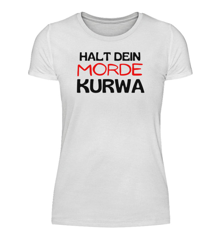 Halt dein Morde   - Damenshirt