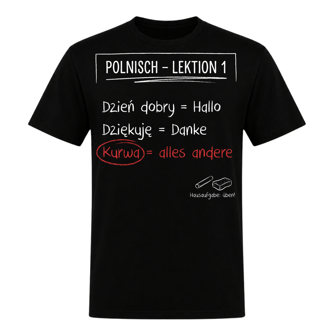 Polnisch Lektion 1 Unisex T-Shirt in Schwarz – Vorderseite – polnischer Spruch
