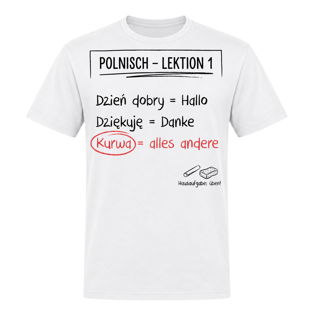 Polnisch Lektion 1 Unisex T-Shirt in Weiß – Vorderseite – polnischer Spruch