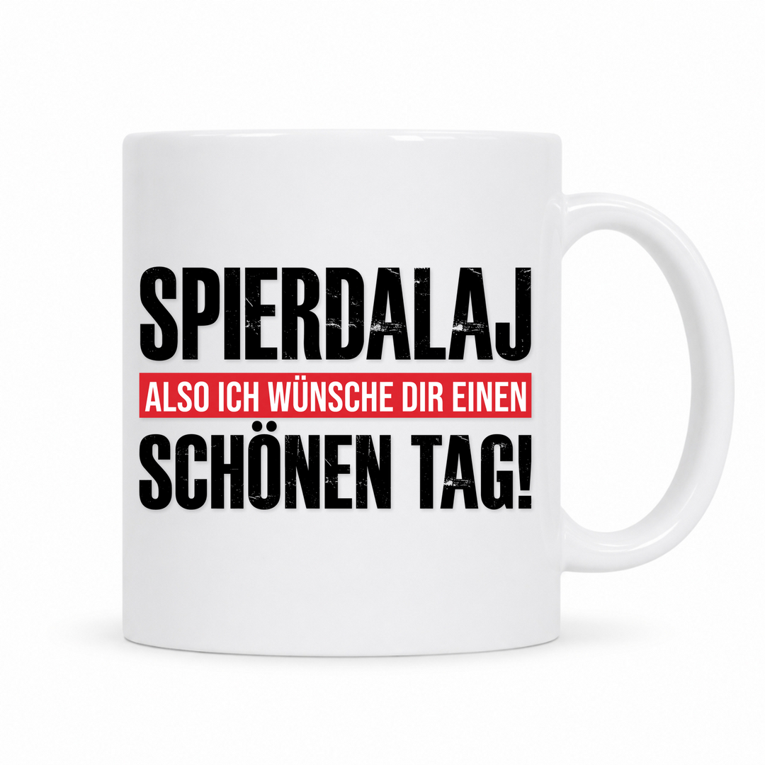 Spierdalaj Schönen Tag Tasse – weiße Keramiktasse mit polnischem Spruch