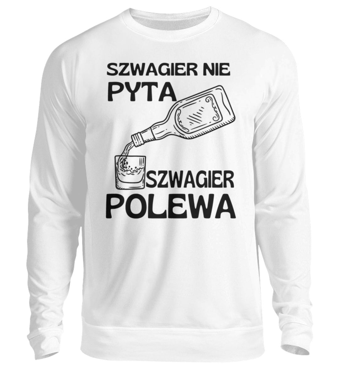 Szwagier Polewa  - Unisex Pullover