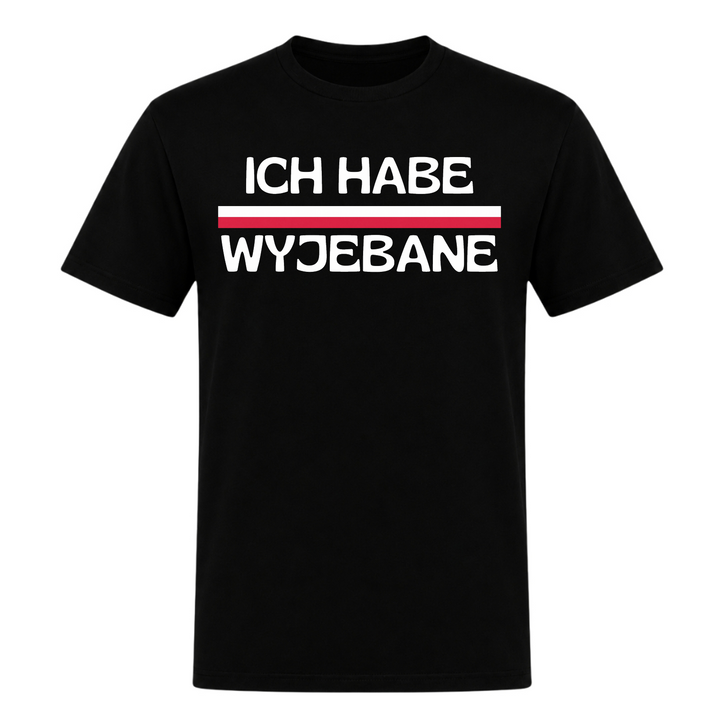 Ich habe Wyjebane Unisex T-Shirt in Schwarz – Vorderseite – polnischer Spruch