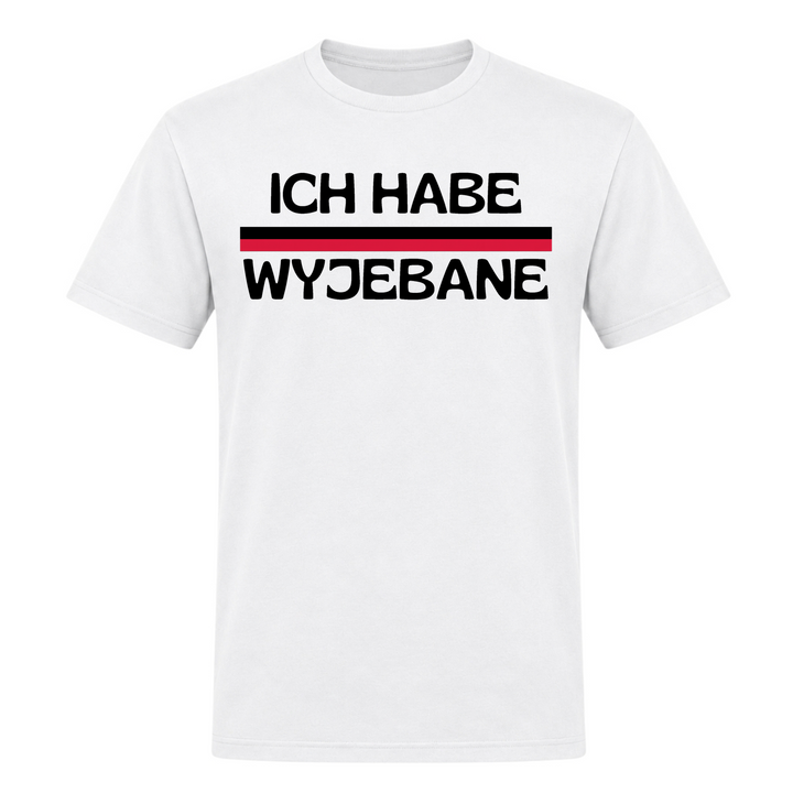 Ich habe Wyjebane Unisex T-Shirt in Weiß – Vorderseite – polnischer Spruch