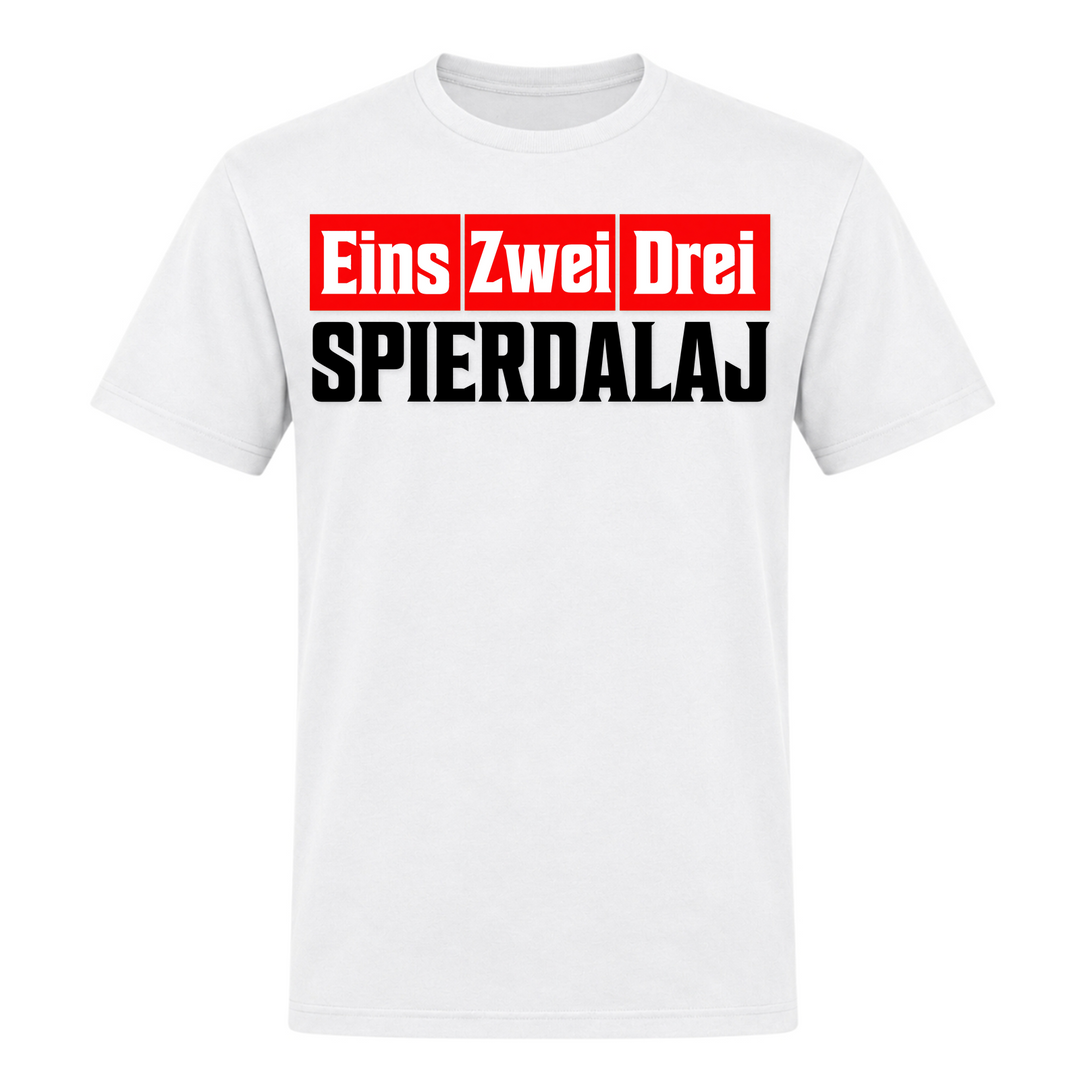 Eins Zwei Drei Spierdalaj Unisex T-Shirt in Weiß – Vorderseite – polnischer Spruch
