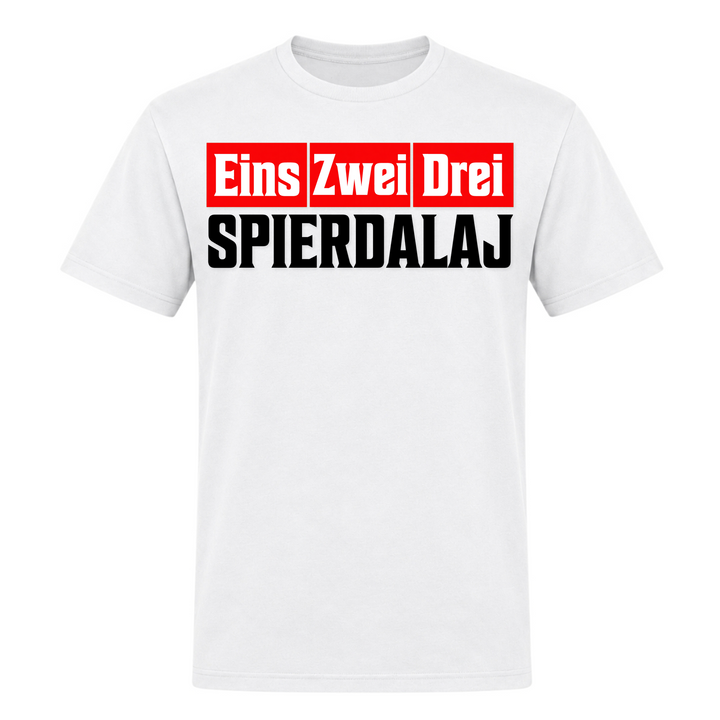 Eins Zwei Drei Spierdalaj Unisex T-Shirt in Weiß – Vorderseite – polnischer Spruch