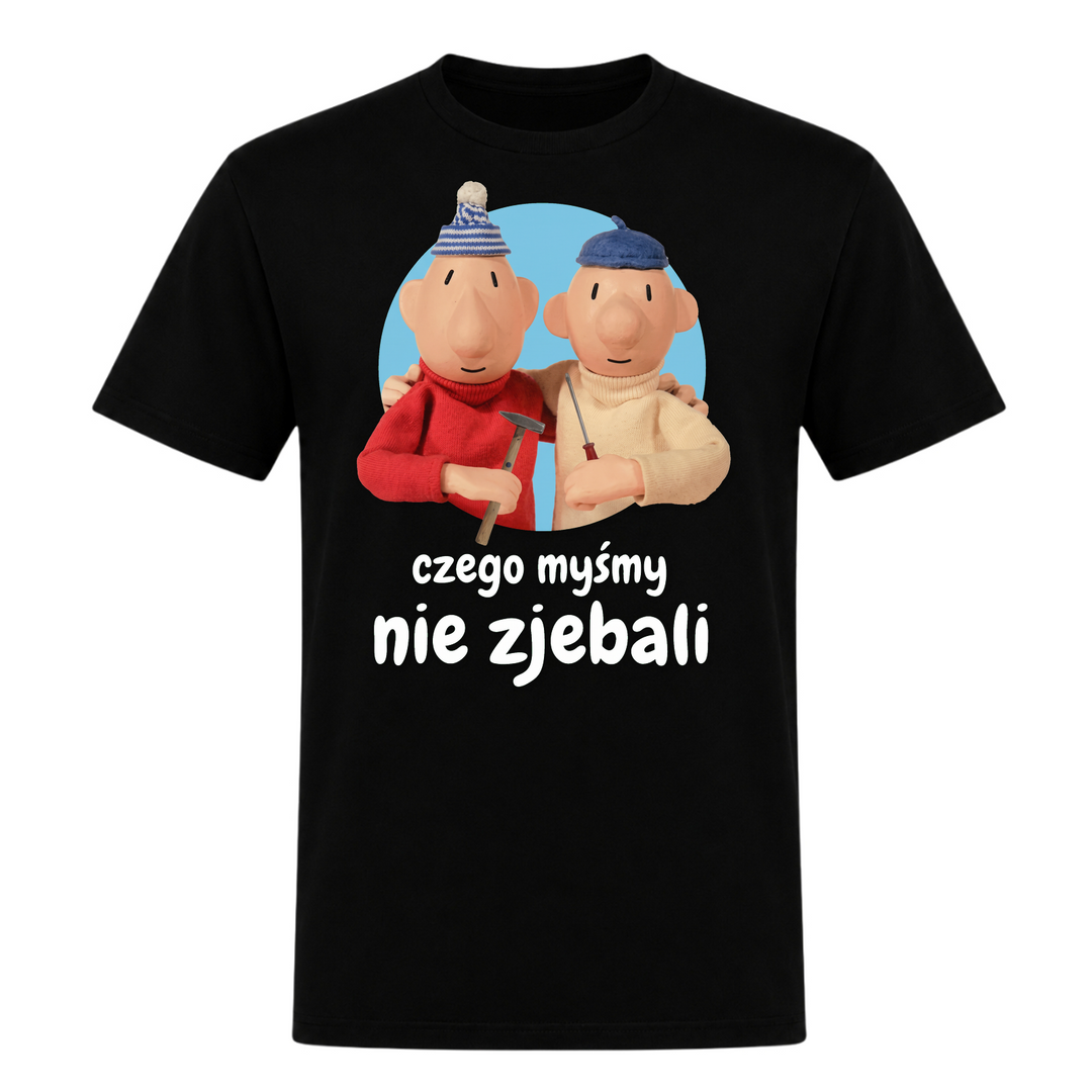 Czego myśmy nie zjebali Unisex T-Shirt in Schwarz – Vorderseite – polnischer Spruch