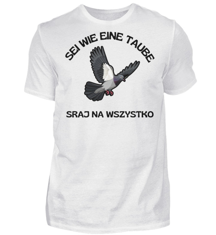 Sei wie eine Taube  - Herren Shirt