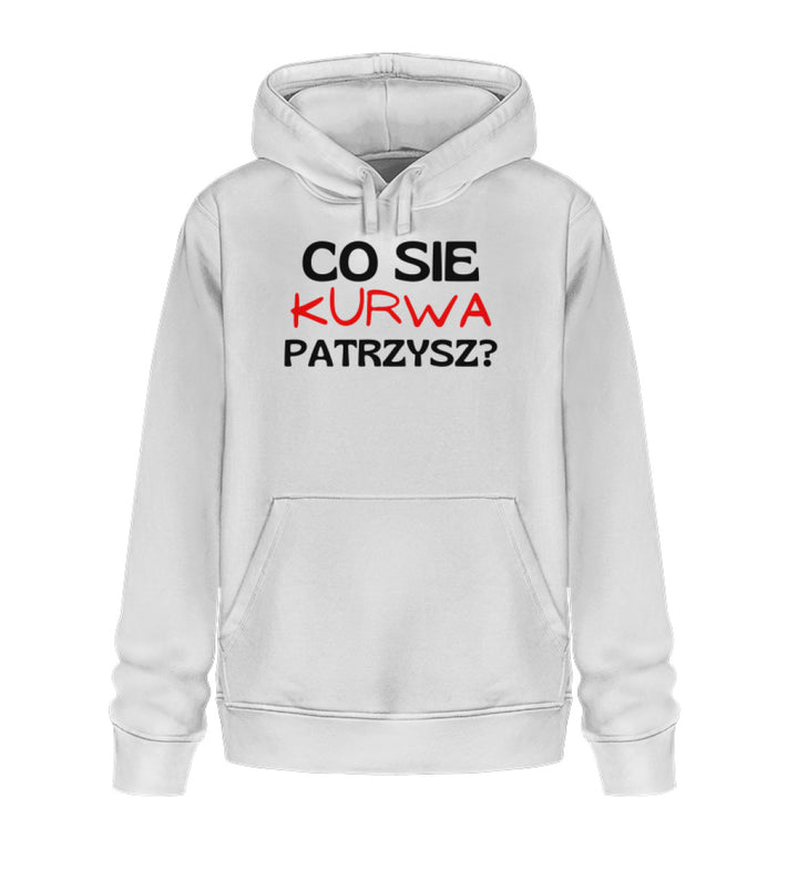 Co sie Patrzysz?  - Unisex Organic Hoodie