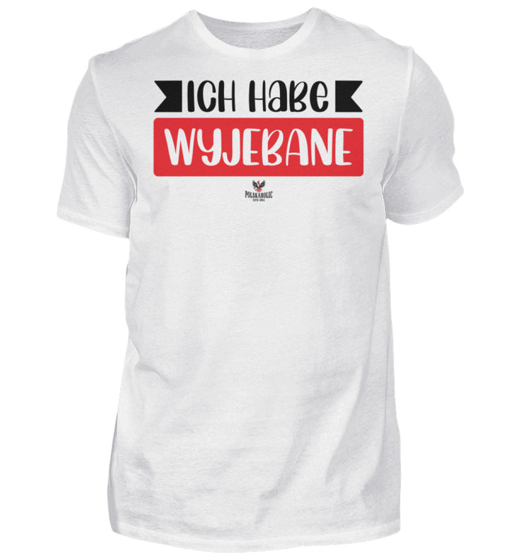 Ich habe wyjebane  - Herren Shirt