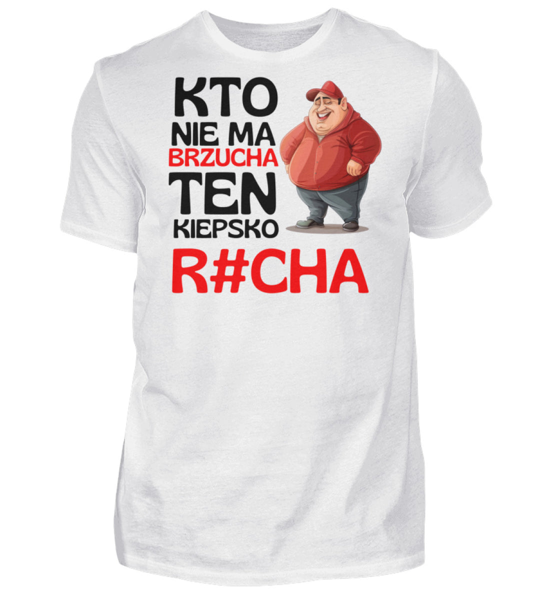 Kto nie ma Brzucha  - Herren Shirt